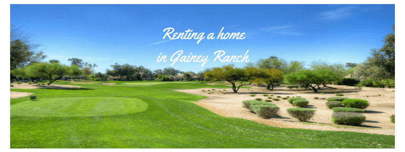 Renting a property in Gainey Ranch